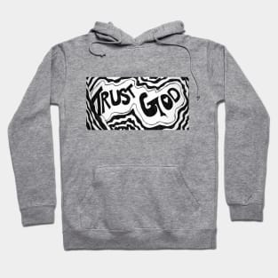 Trust God by Ky Peterson Hoodie